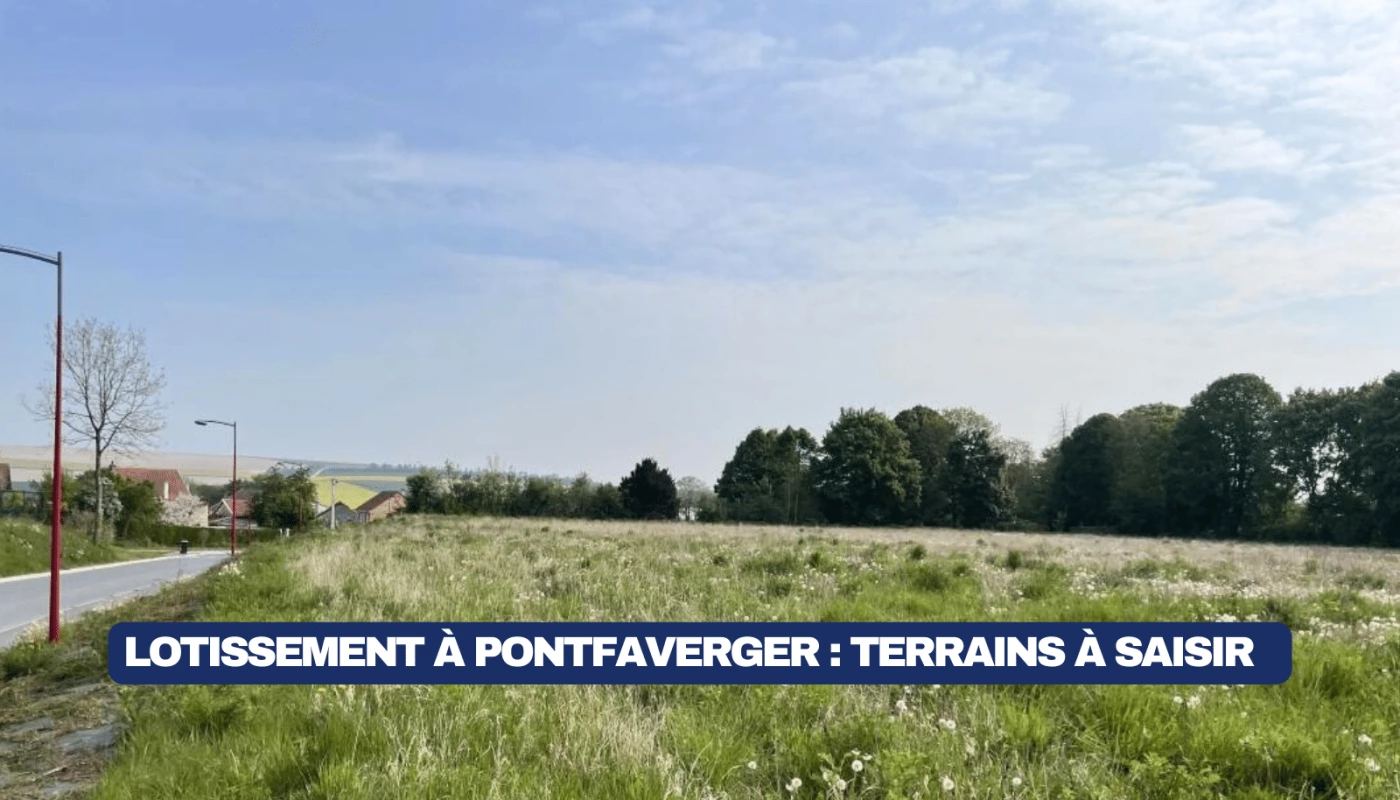 Terrain à bâtir à Pontfaverger-Moronvilliers (51) : le lotissement Barbilly ouvre ses parcelles