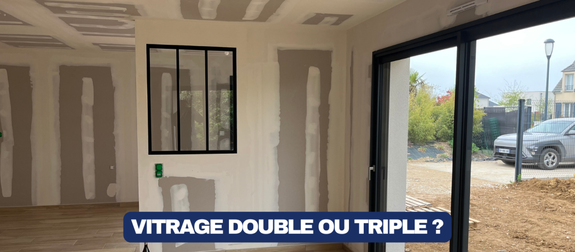 Double vitrage ou triple vitrage